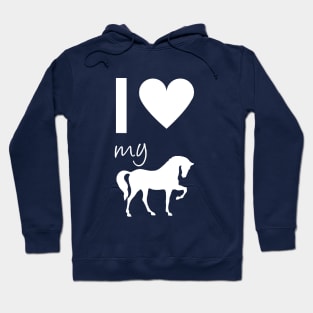 I love my horse Hoodie